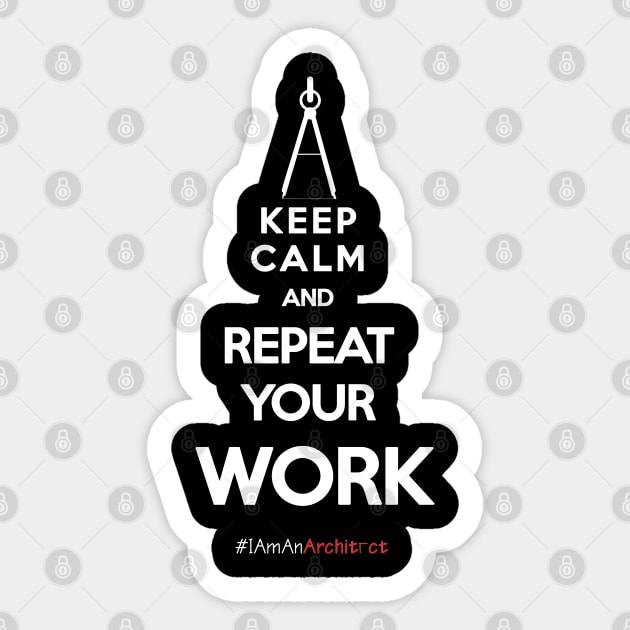 Keep Calm Architects. White letters Sticker by The Architect Shop